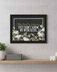 We Were Seeds Black Framed Print Wall Art