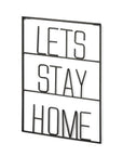 Let's Stay Home 16" X 20" Black Let's Stay Home Metal Wall Decor