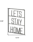 Let's Stay Home 16" X 20" Black Let's Stay Home Metal Wall Decor