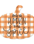 Youre the Pumpkin to My Spice Unframed Print Wall Art