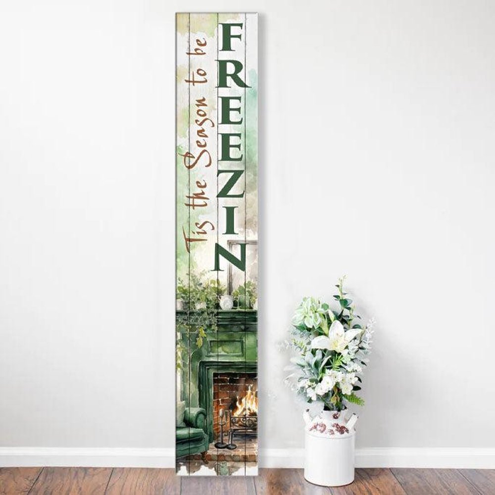 46" Brown White And Green Solid Wood Tis the Season Freezin Porch Sign